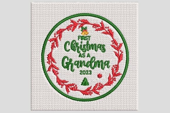 Fist Christmas As a Grandma 2023 Review: A Heartfelt Embroidery Design
