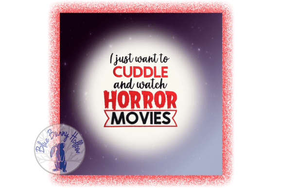 Just Want to Cuddle Horror Movies: A Spine-Tingling Seasonal Embroidery Design